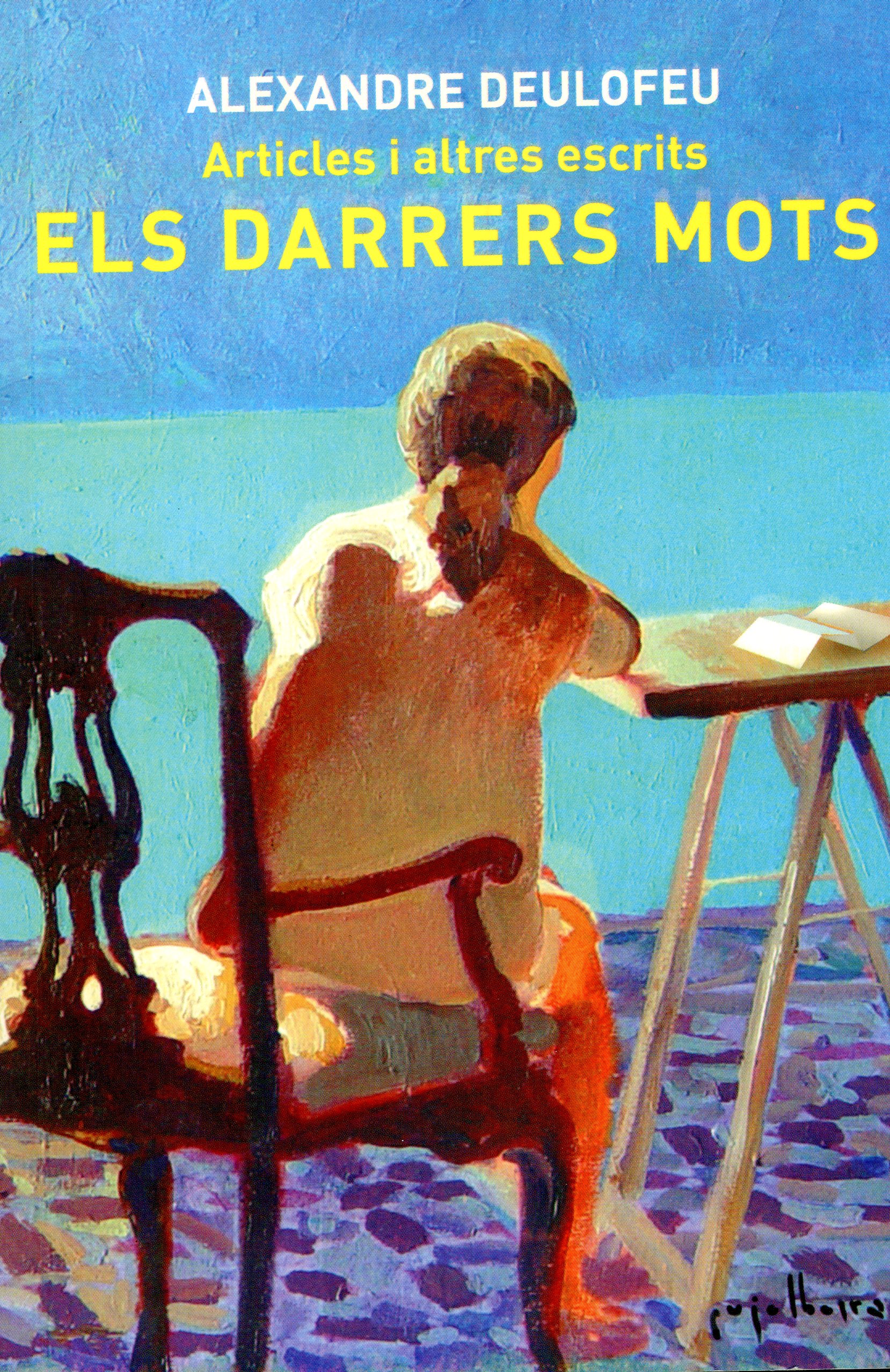 Alexandre Deulofeu : Els darrers mots : Articles i altres escrits - Portada